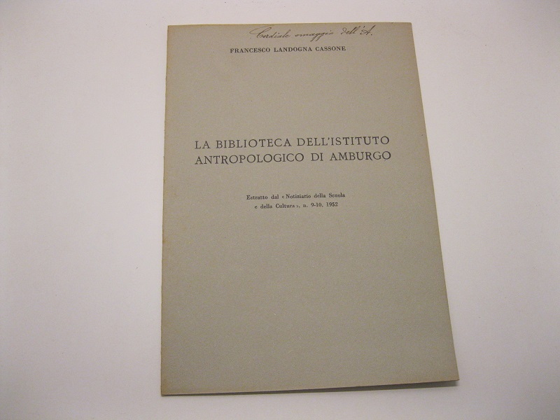 La Biblioteca dell'istituto antropologico di Amburgo Estratto dal 'Notiziario della Scuola e della Cultura', n.9-10, 1952